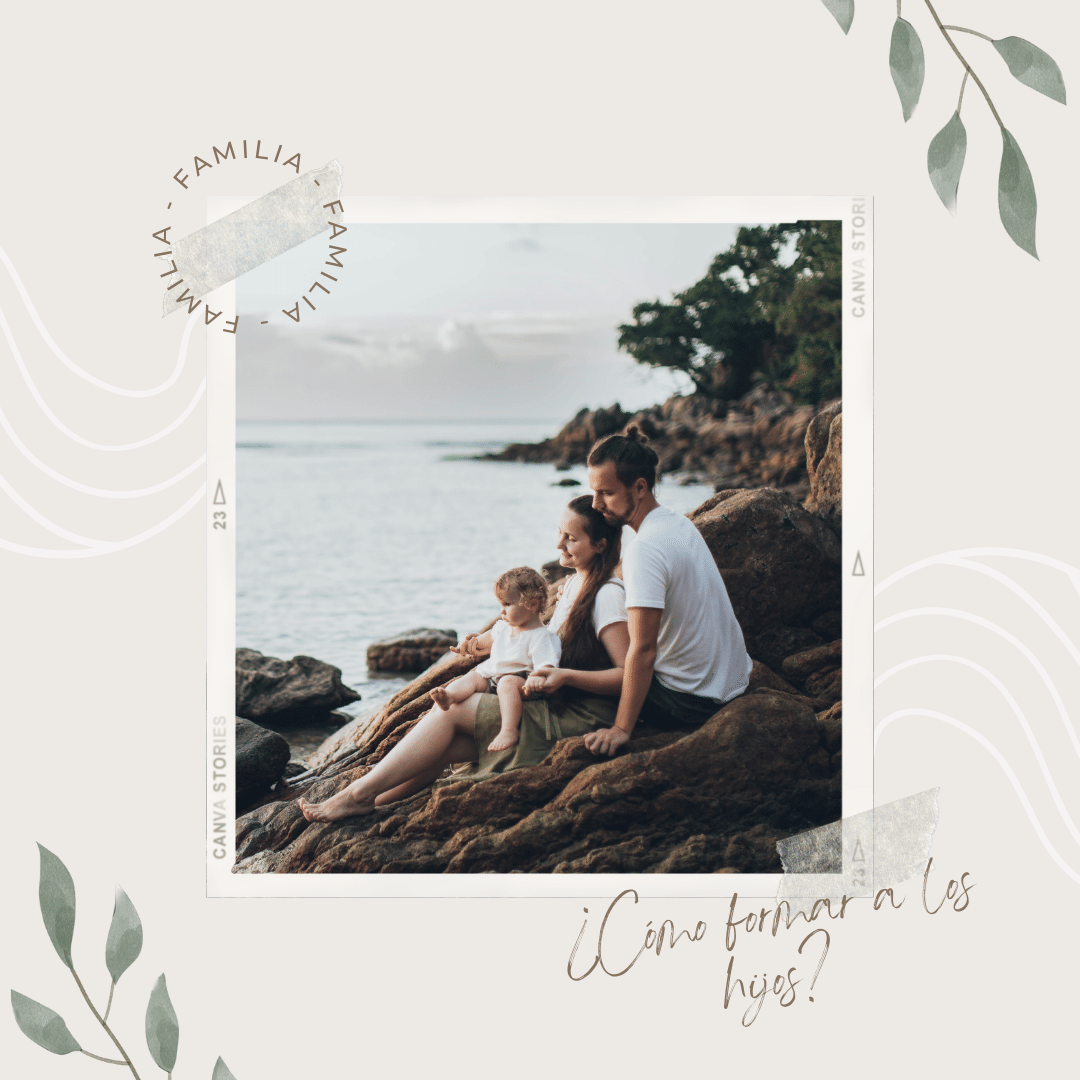 ¿Cómo formar a los hijos?